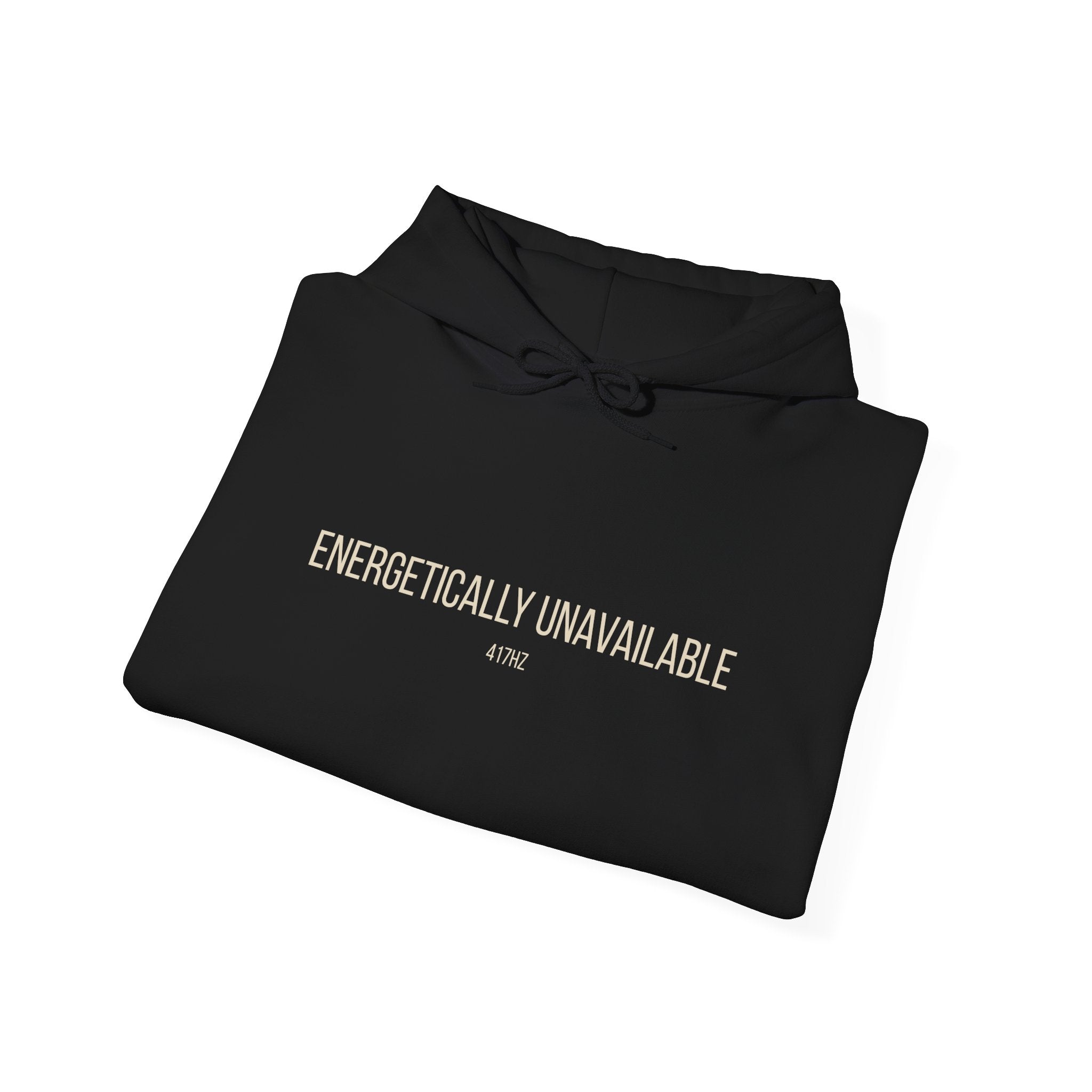 Soft Frequencies™ 417 Hz Hoodie — “Energetically Unavailable” | Recharging at 1 %